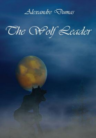 Book Wolf Leader Alexandre Dumas