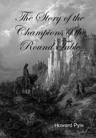 Carte Story of the Champions of the Round Table Howard Pyle
