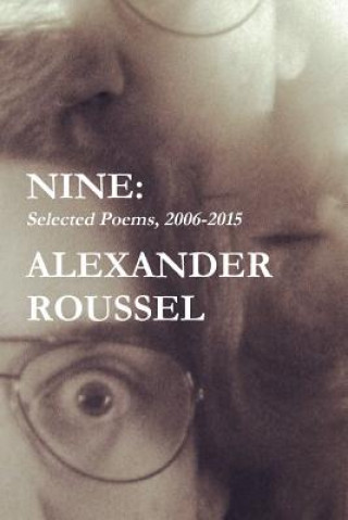 Carte Nine: Selected Poems Alexander Roussel