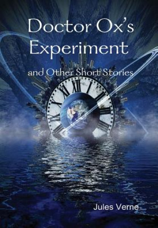 Kniha Doctor Ox's Experiment and Other Short Stories Jules Verne