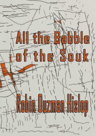 Kniha All the Babble of the Souk Robin Ouzman Hislop