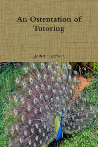 Knjiga Ostentation of Tutoring JOHN L. BISOL