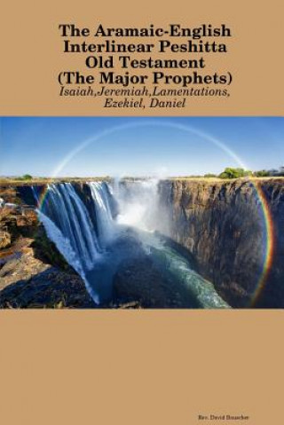 Książka Aramaic-English Interlinear Peshitta Old Testament (The Major Prophets) David Bauscher