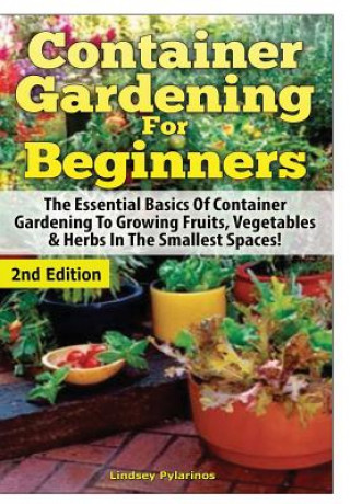 Book Container Gardening for Beginners Lindsey Pylarinos