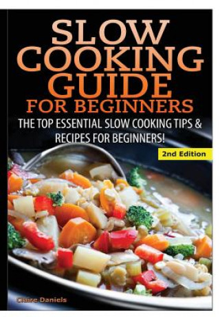 Книга Slow Cooking Guide for Beginners Claire Daniels