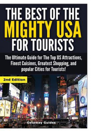 Könyv Best of the Mighty USA for Tourists Getaway Guides