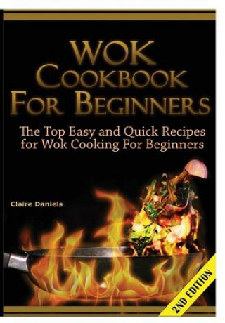 Kniha Wok Cookbook for Beginners Claire Daniels
