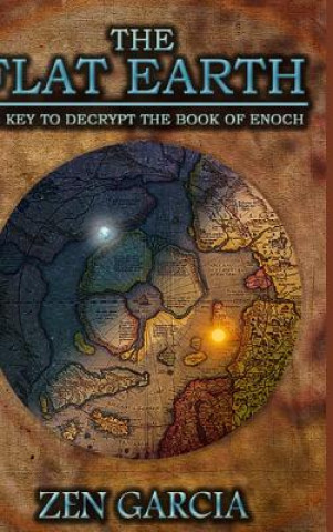 Książka Flat Earth as Key to Decrypt the Book of Enoch Zen Garcia