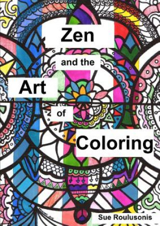 Książka Zen and the Art of Coloring Sue Roulusonis