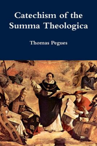 Libro Catechism of the Summa Theologica Thomas Pegues