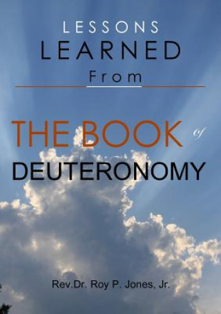 Carte Lessons Learned from the Book of Deuteronomy Jones