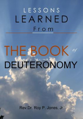 Kniha Lessons Learned from the Book of Deuteronomy Jones