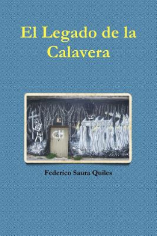 Knjiga Legado De La Calavera Federico Saura Quiles