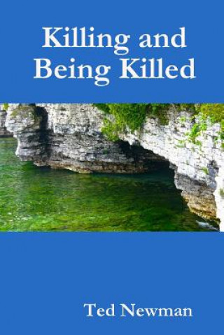 Kniha Killing and Being Killed Ted Newman