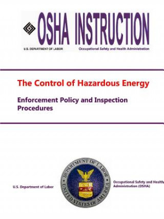 Knjiga Control of Hazardous Energy - Enforcement Policy and Inspection Procedures U.S. Department of Labor