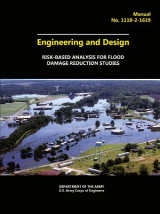 Kniha Engineering and Design - Risk-Based Analysis for Flood Damage Reduction Studies U.S. Army Corps of Engineers