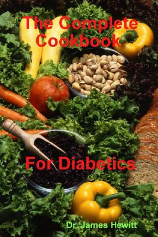 Kniha Complete Cookbook for Diabetics James Hewitt RN