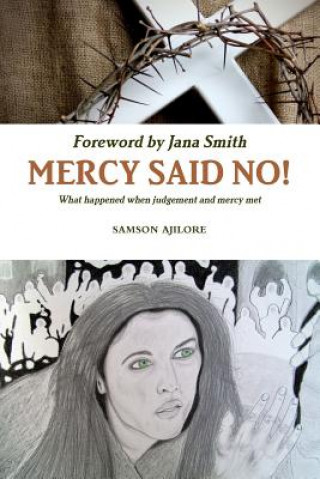 Knjiga Mercy Said No! Samson Ajilore