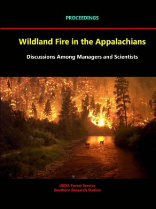 Książka Wildland Fire in the Appalachians: Discussions Among Managers and Scientists - Proceedings USDA Forest Service