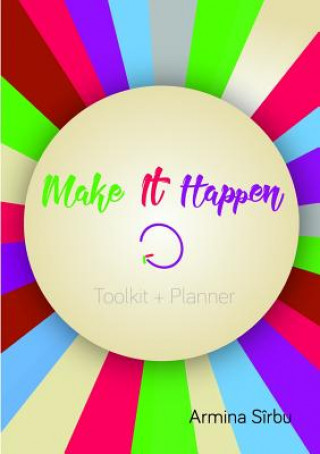 Knjiga Make it Happen Armina Sirbu