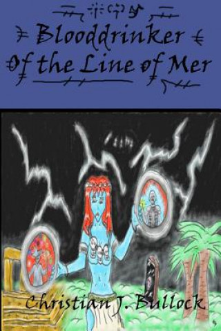 Buch Blooddrinker: of the Line of Mer Christian Bullock