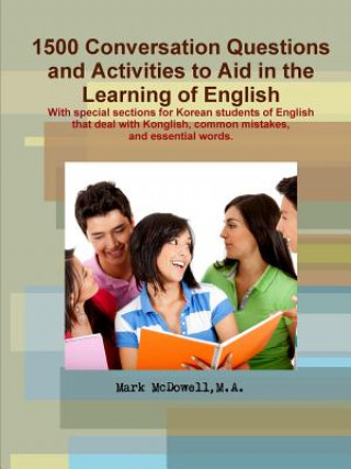 Könyv Conversations Questions and Activities to Aid in the Learning of English Mark McDowell