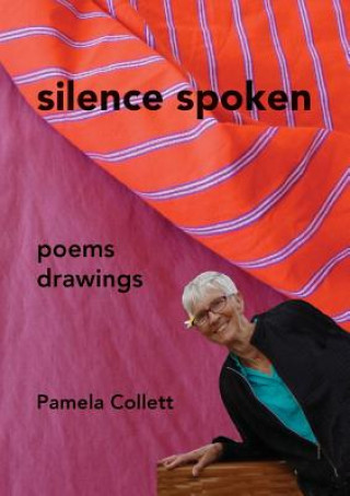 Kniha Silence Spoken Pamela Collett