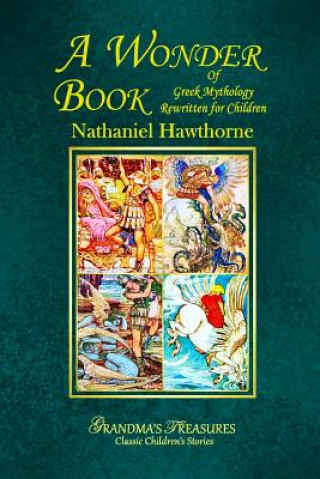 Книга Wonder Book of Greek Mythology Rewritten for Children GRANDMA'S TREASURES
