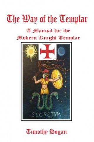 Knjiga Way of the Templar Timothy Hogan