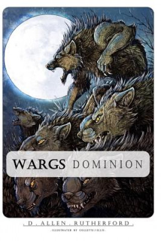 Könyv Wargs: Dominion D Allen Rutherford