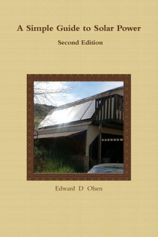 Książka Simple Guide to Solar Power - Second Edition Edward Olsen