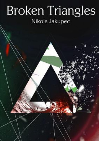 Książka Broken Triangles Nikola Jakupec