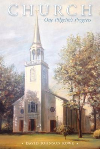 Carte Church: One Pilgrim's Progress David Rowe