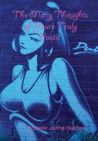 Livre Many Thoughts of Yours Truly "Poetic" (Hardcover) Roscelle Jadine Hubbard