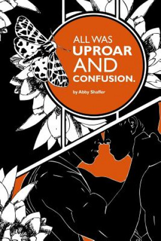 Книга All Was Uproar and Confusion. Abby Shaffer