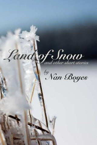 Carte Land of Snow and Other Short Stories Nan Boyes