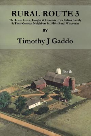 Knjiga Rural Route 3 Timothy Gaddo