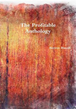 Carte Profitable Anthology Bertron Hamill
