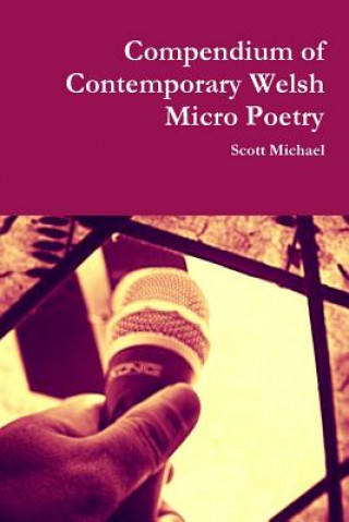 Kniha Compendium of Contemporary Welsh Micro Poetry Scott Michael