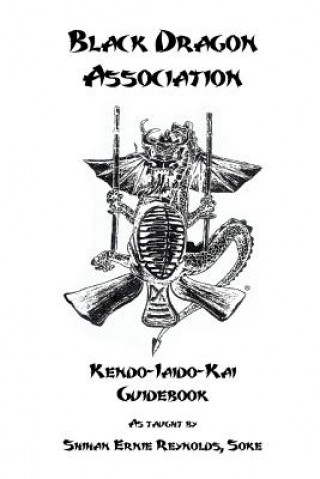 Buch Black Dragon Association Kendo-Iaido-Kai Guidebook Shihan Ernie Reynolds