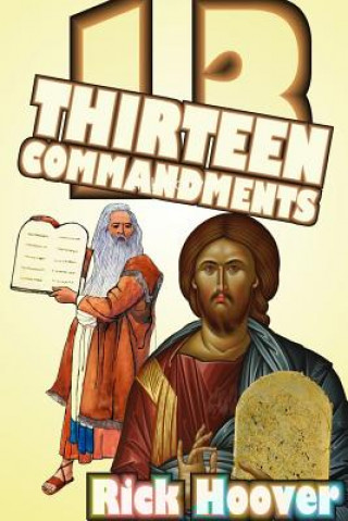 Knjiga Thirteen Commandments Rick Hoover