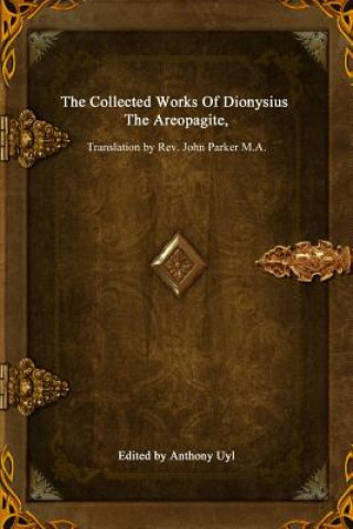 Carte Collected Works of Dionysius the Areopagite Dionysius The Areopagite