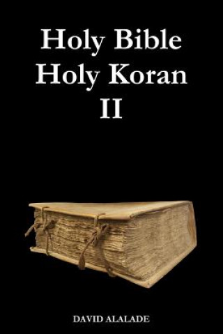 Carte Holy Bible Holy Koran 2 David Alalade