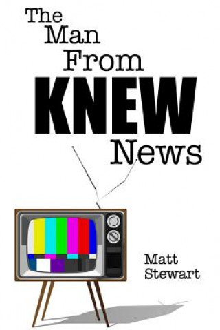 Buch Man from Knew News Matt Stewart