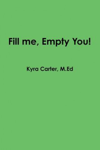 Книга Fill Me, Empty You Kyra Carter