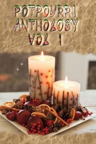 Knjiga Potpourri Anthology Vol I Susan Joyner-Stumpf and Members of POTPOURRI POETS