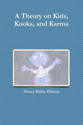 Carte Theory on Kids, Kooks, and Karma Nancy Dailey Eliason