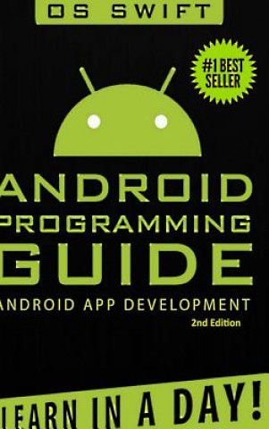 Carte Android: App Development & Programming Guide: Learn in A Day! Os Swift