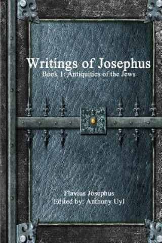 Carte Writings of Josephus: Book 1 Josephus Flavius