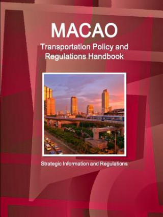 Βιβλίο Macao Transportation Policy and Regulations Handbook - Strategic Information and Regulations Inc IBP